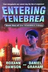 Book cover of Entering Tenebrea by Roxann Dawson