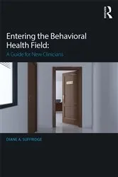 Book cover of Entering the Behavioral Health Field by Diane Suffridge