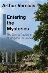 Book cover of Entering the Mysteries by Arthur Versluis