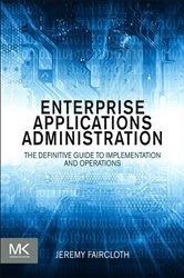 Book cover of Enterprise Applications Administration by Jeremy Faircloth