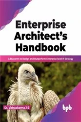 Book cover of Enterprise Architect’s Handbook by J S Vishwakarma