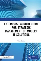 Book cover of Enterprise Architecture for Strategic Management of Modern IT Solutions by Tiko Iyamu