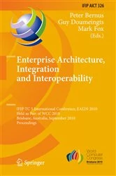 Book cover of Enterprise Architecture, Integration and Interoperability by Peter Bernus