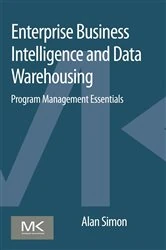 Book cover of Enterprise Business Intelligence and Data Warehousing by Alan Simon