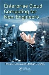 Book cover of Enterprise Cloud Computing for Non-Engineers by Frank M. Groom