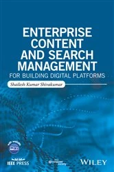 Book cover of Enterprise Content and Search Management for Building Digital Platforms by Shailesh Kumar Shivakumar