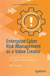Book cover of Enterprise Cyber Risk Management as a Value Creator by Bob Chaput