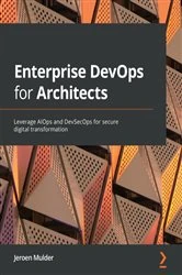 Book cover of Enterprise DevOps for Architects by Jeroen Mulder