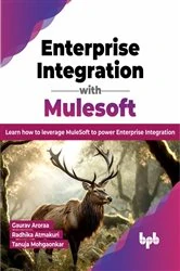 Book cover of Enterprise Integration with Mulesoft by Gaurav Aroraa