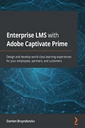 Book cover of Enterprise LMS with Adobe Captivate Prime by Damien Bruyndonckx