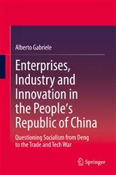 Book cover of Enterprises, Industry and Innovation in the People's Republic of China by Alberto Gabriele