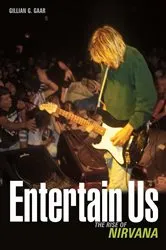 Book cover of Entertain Us by Gillian G. Gaar