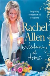 Book cover of Entertaining at Home by Rachel Allen