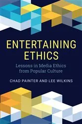 Book cover of Entertaining Ethics by Chad Painter