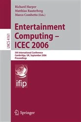 Book cover of Entertainment Computing - ICEC 2006 by Matthias Rauterberg