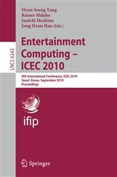Book cover of Entertainment Computing - ICEC 2010 by Hyun Seung Yang
