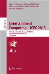 Book cover of Entertainment Computing -- ICEC 2013 by Junia C. Anacleto
