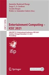 Book cover of Entertainment Computing – ICEC 2021 by Jannicke Baalsrud Hauge