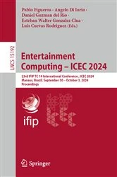 Book cover of Entertainment Computing – ICEC 2024 by Pablo Figueroa