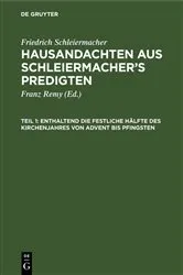 Book cover of Enthaltend die festliche Hälfte des Kirchenjahres von Advent bis Pfingsten by Franz Remy