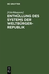 Book cover of Enthüllung des Systems der Weltbürger-Republik by [Göchhausen]