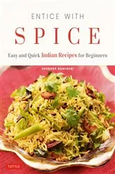 Book cover of Entice With Spice by Shubhra Ramineni