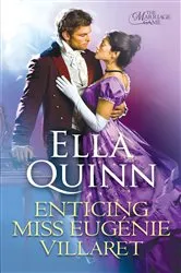 Book cover of Enticing Miss Eugenie Villaret by Ella Quinn