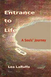 Book cover of Entrance to Life by Lea LaRuffa