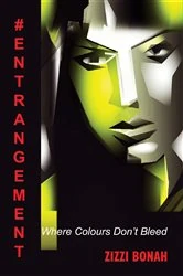 Book cover of #Entrangement by Zizzi Bonah