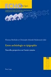 Book cover of Entre archéologie et épigraphie by Anne Bielman