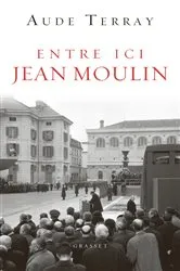 Book cover of Entre ici Jean Moulin by Unknown