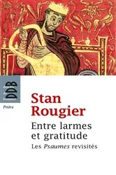 Book cover of Entre larmes et gratitude by Stan Rougier