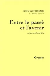 Book cover of Entre le passé et l'avenir by Jean Guéhenno