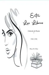 Book cover of Entre Los Libros by Rosa M. Díaz