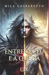 Book cover of Entre O Céu E A Queda by Mila Gasparetto