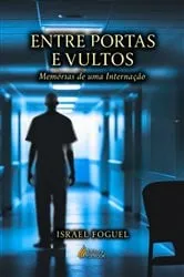Book cover of Entre Portas E Vultos by Israel Foguel
