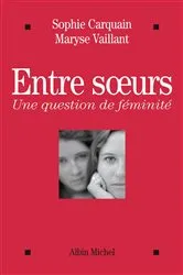 Book cover of Entre soeurs by Maryse Vaillant
