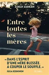 Book cover of Entre toutes les mères by Ashley Audrain