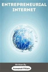 Book cover of Entrepreneurial Internet by Arowanah Pittam