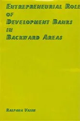 Book cover of Entrepreneurial Role of Development Banks in Backward Areas by Kalpana Vaish