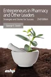Book cover of Entrepreneurs in Pharmacy and Other Leaders: Strategies and Stories for Success by American Society of Health-System Pharmacists