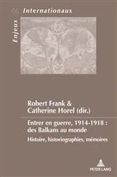 Book cover of Entrer en guerre, 1914-1918 : des Balkans au monde by Eric Bussière