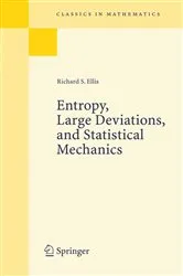 Book cover of Entropy, Large Deviations, and Statistical Mechanics by Richard S. Ellis