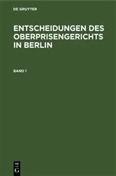 Book cover of Entscheidungen des Oberprisengerichts in Berlin. Band 1 by Unknown