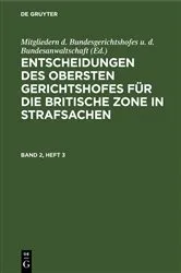 Book cover of Entscheidungen des Obersten Gerichtshofes für die Britische Zone in Strafsachen. Band 2, Heft 3 by Unknown