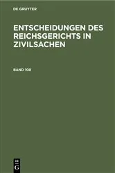Book cover of Entscheidungen des Reichsgerichts in Zivilsachen. Band 108 by Mitglieder des Gerichtshofes und der Reichsanwaltschaft