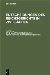 Book cover of Entscheidungen des Reichsgerichts in Zivilsachen. Band 125 by Mitglieder des Gerichtshofes und der Reichsanwaltschaft
