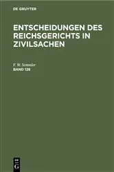 Book cover of Entscheidungen des Reichsgerichts in Zivilsachen. Band 128 by Unknown