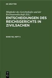 Book cover of Entscheidungen des Reichsgerichts in Zivilsachen. Band 162, Heft 5 by Unknown