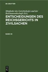 Book cover of Entscheidungen des Reichsgerichts in Zivilsachen. Band 30 by Mitglieder des Gerichtshofes und der Reichsanwaltschaft